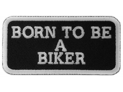 Born To Be A Biker Patch | Embroidered Patches