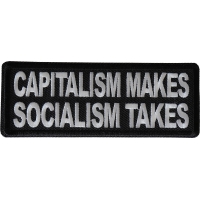 Capitalism Makes Socialism Takes Patch