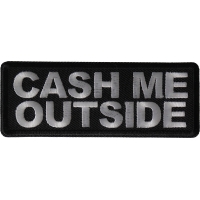 Cash Me Outside Patch