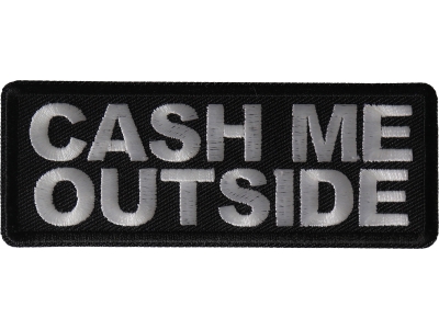 Cash Me Outside Patch