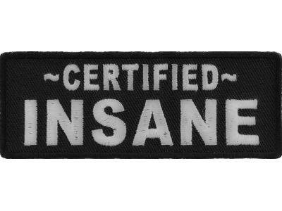 Certified INSANE Patch | Embroidered Patches