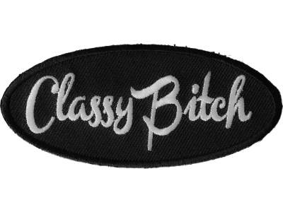 Classy Bitch Patch | Embroidered Patch