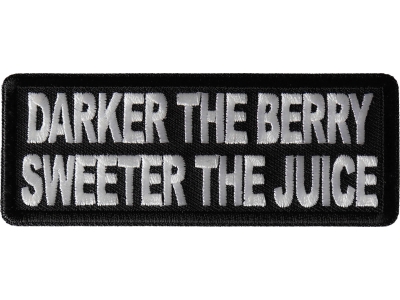 Darker the Berry Sweeter The Juice Patch