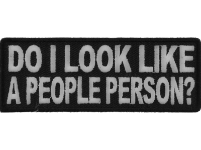 Do I Look Like A People Person Patch | Embroidered Patches