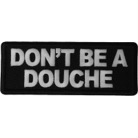 Don't Be a Douche Patch