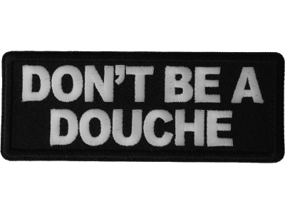 Don't Be a Douche Patch