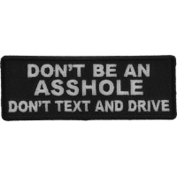 Don't Be An Asshole Don't Text and Drive Patch