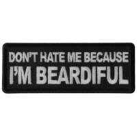 Don't Hate me Because I'm Beardiful Patch