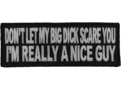 Don't Let My Big Dick Scare You Patch