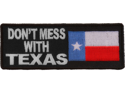 Don't Mess With Texas Patch With Flag | Embroidered Patches