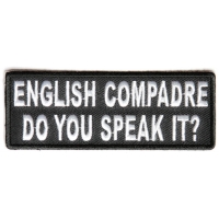 English Compadre Do You Speak It Patch | Embroidered Patches