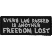 Every Law Passed is Another Freedom Lost Patch