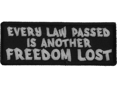 Every Law Passed is Another Freedom Lost Patch