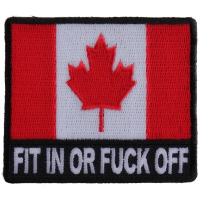 Fit In Or Fuck Off Canada Flag Patch