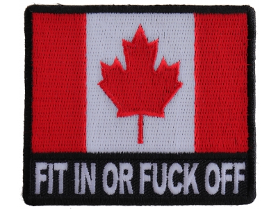 Fit In Or Fuck Off Canada Flag Patch