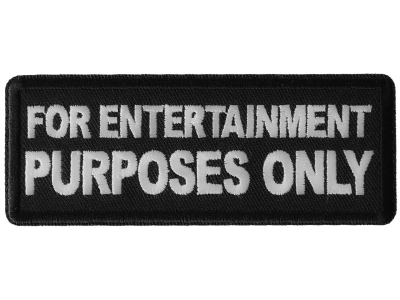 For Entertainment Purposes Only Patch