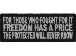 For Those Who Fought For It Freedom Has A Price Patch | US Military Veteran Patches