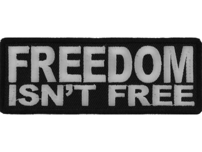 Freedom Isn't Free Patch BW