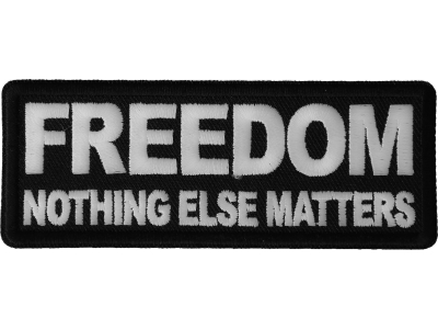 Freedom Nothing Else Matters Patch