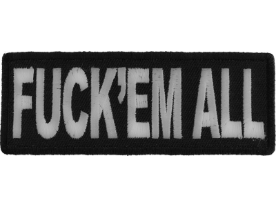 Fuck'em All Patch