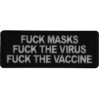 Fuck Masks Fuck The Virus Fuck the Vaccine Patch