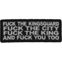 Fuck The Kingsguard Fuck the City Fuck The King and Fuck you too Patch