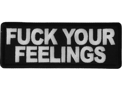 Fuck Your Feelings Patch