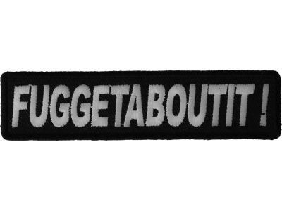 Fuggetaboutit Patch