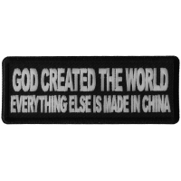 God Created the World Everything Else is Made in China Patch