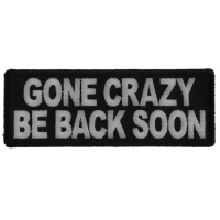 Gone Crazy Be Back Soon Patch