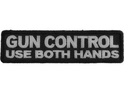 Gun Control Use Both Hands Patch | Embroidered Patches