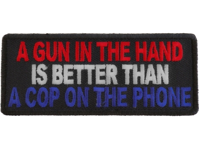 Gun In Hand Better Than Cop On Phone Patch | Embroidered Patches