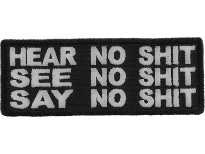 Hear No Shit Speak No Shit Say No Shit Patch