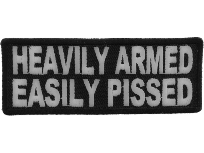 Heavily Armed Easily Pissed Patch | Embroidered Patches