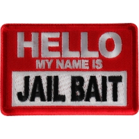 Hello My Name is Jail Bait Patch