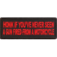 Honk If you've never seen a gun fired from a motorcycle Red Patch