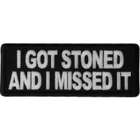 I Got Stoned and I Missed It Patch