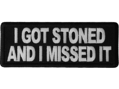 I Got Stoned and I Missed It Patch