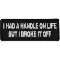 I had a handle on Life but I broke it Patch