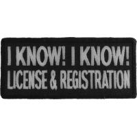 I Know I Know License And Registration Biker Saying Patch | Embroidered Patches