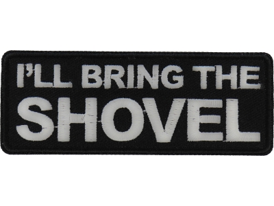 I'll Bring the Shovel Iron on Patch