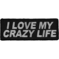 I Love My Crazy Life Patch