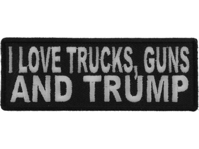 I Love Trucks, Guns and TRUMP Patch