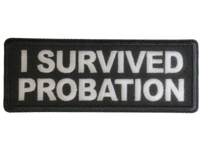 I survived Probation Patch