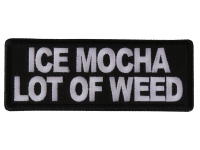 Ice Mocha a Lot of Weed Patch