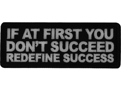 If at First You Don't Succeed Redefine Success Patch