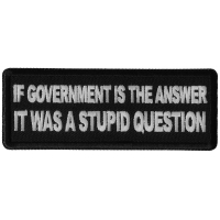 If Government is the Answer It was a Stupid Question Patch