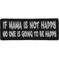 If Mama is not Happy No one is Going to Be Happy Patch