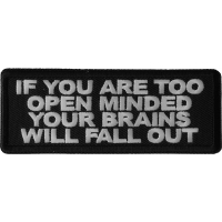 If You are too Open Minded Your Brains Will Fall Out Patch