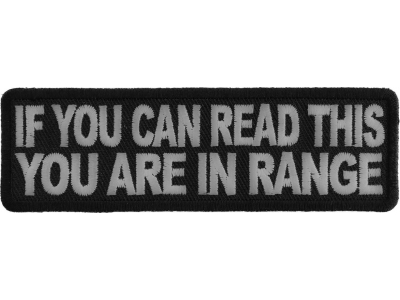 If You Can Read This You Are In Range Patch | Embroidered Patches